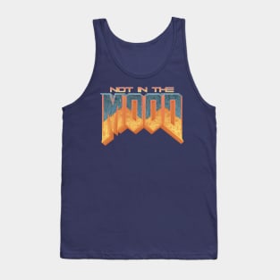 NOT IN THE MOOD Tank Top